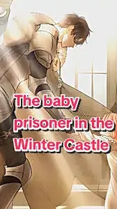 The Baby Prisoner in the Winter Castle